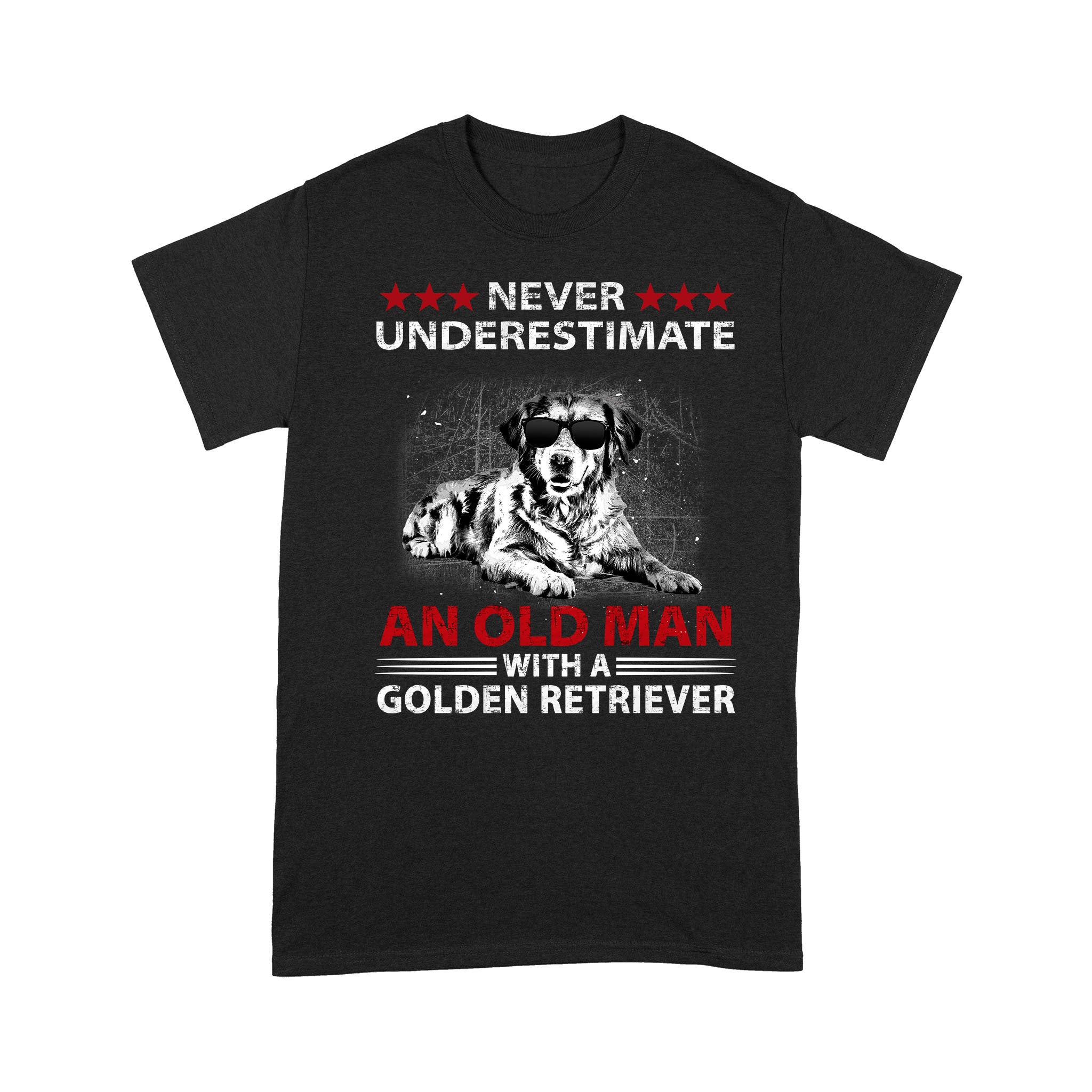 Never Underestimate An Old Man With A Golden Retriever – Standard T-shirt