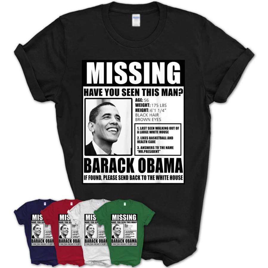 Funny Missing Barack Obama Liberal Poster T-Shirt – Teezou Store