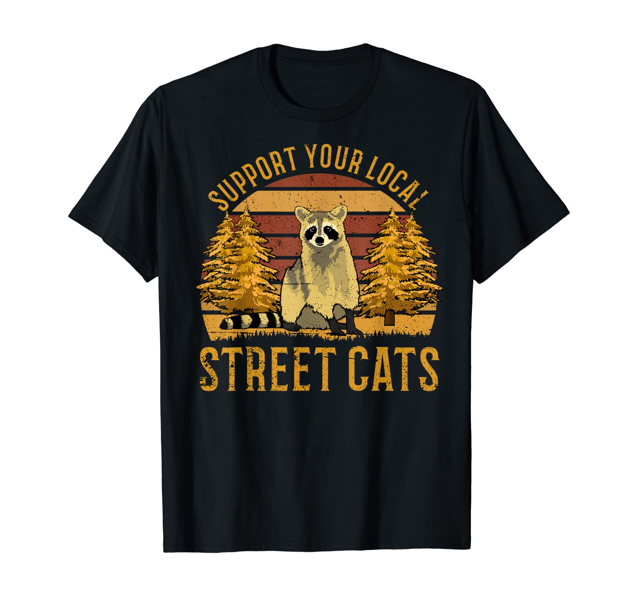 Support Your Local Street Cats tshirt raccoon sunset