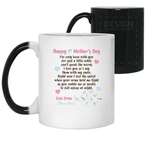 Personalized Happy 1St Mother’S Day I’Ve Only Been With You Elephant Coffee Mug – Beer Stein – Water Bottle