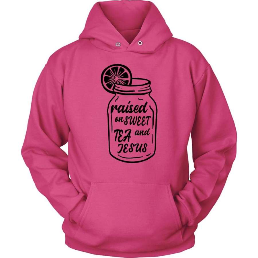 Raised on sweet tea and Jesus hoodie