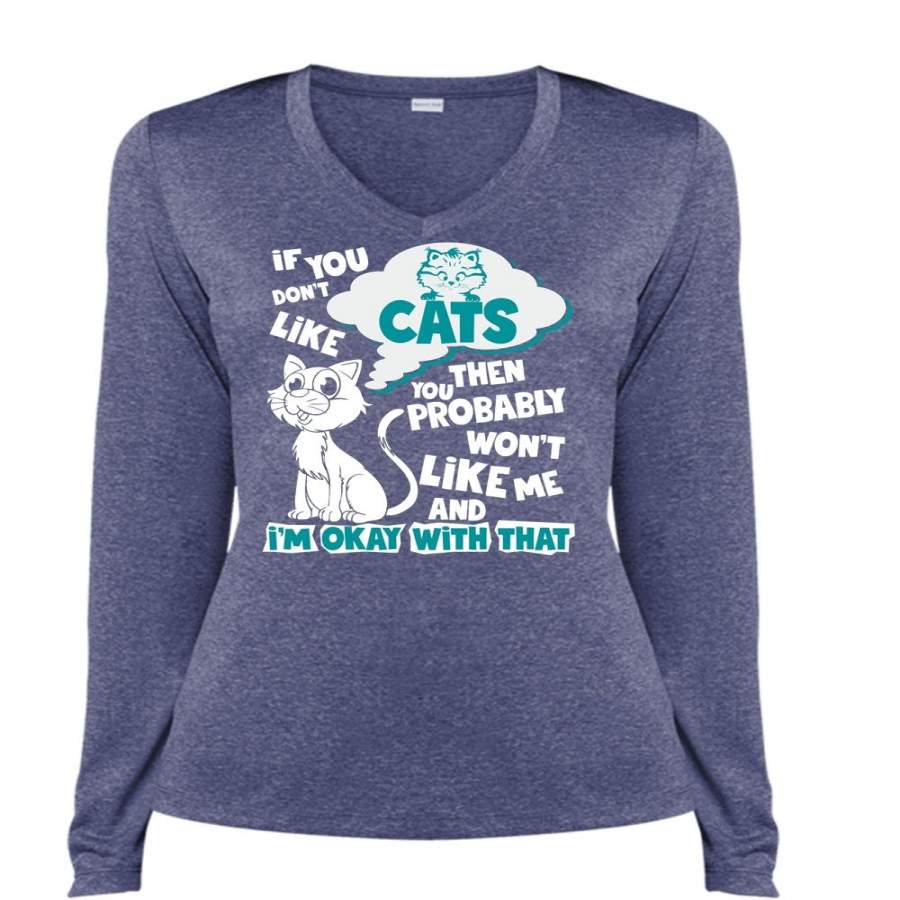 You Don’t Like Cats T Shirt, You Probably Won’t Like Me T Shirt, Cool Shirt (Ladies LS Heather V-Neck)