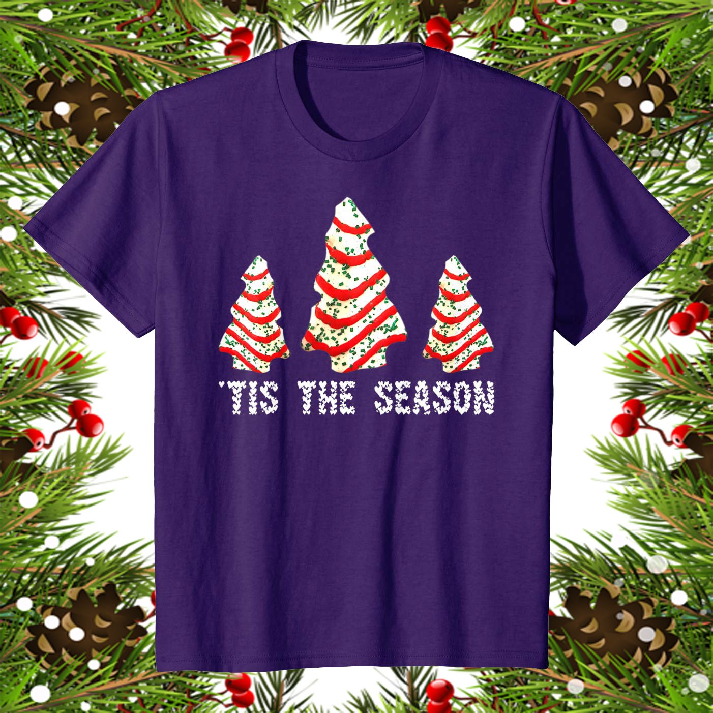 Christmas Tree Cake Tis The Season Purple Shirt Christmas Gifts