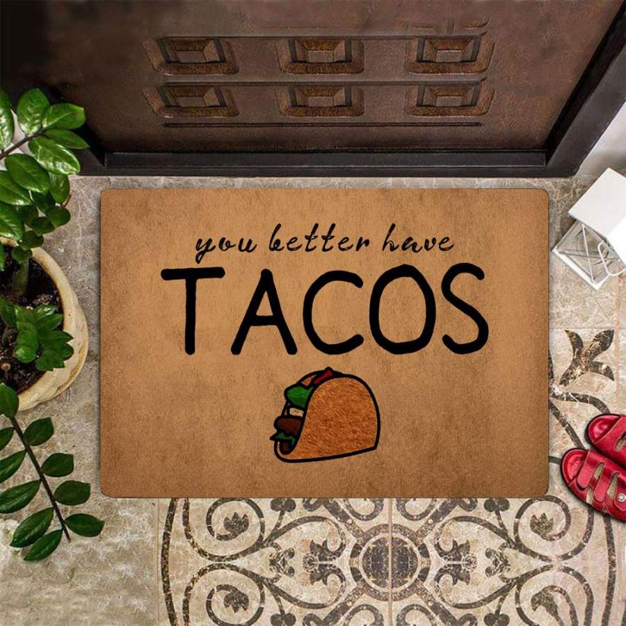 Artsbaba Doormat You Better Have Tacos Door Mat Rubber Non-Slip Entrance Rug Floor Door Mat Funny Home Decor Indoor Mats