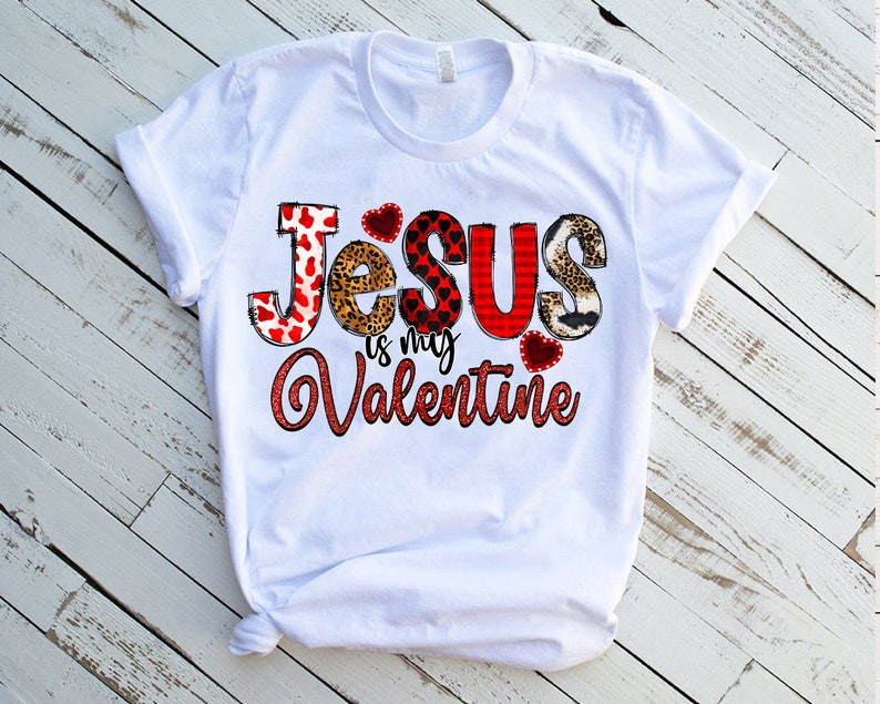 Valentines Day Gifts For Him/Her, Tshirt For Boyfriend, Girlfriend, Wife, Husband, Jesus Is My Valentine Tshirt For Him, Her, Boyfriend, Girlfriend, Wife, Husband Valentines Day Gift