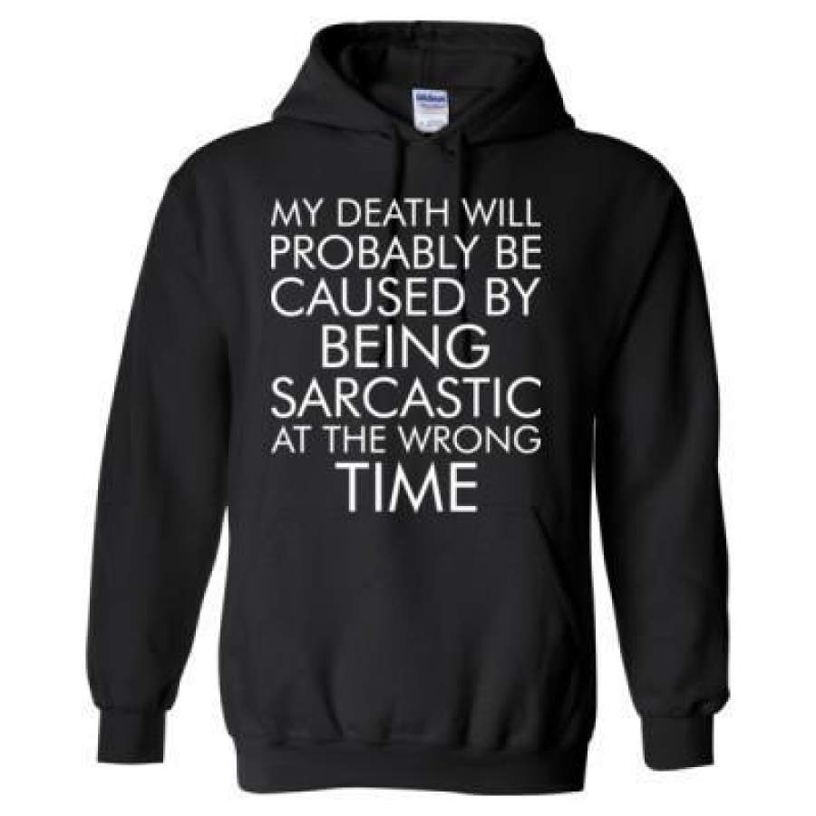 AGR My Death Will Probably Be Caused By Being Sarcastic – Heavy Blend™ Hooded Sweatshirt