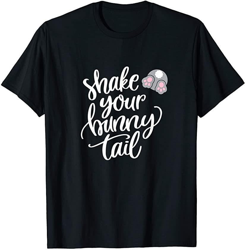 Shake Your Bunny Tail, Cotton Tail T-Shirt