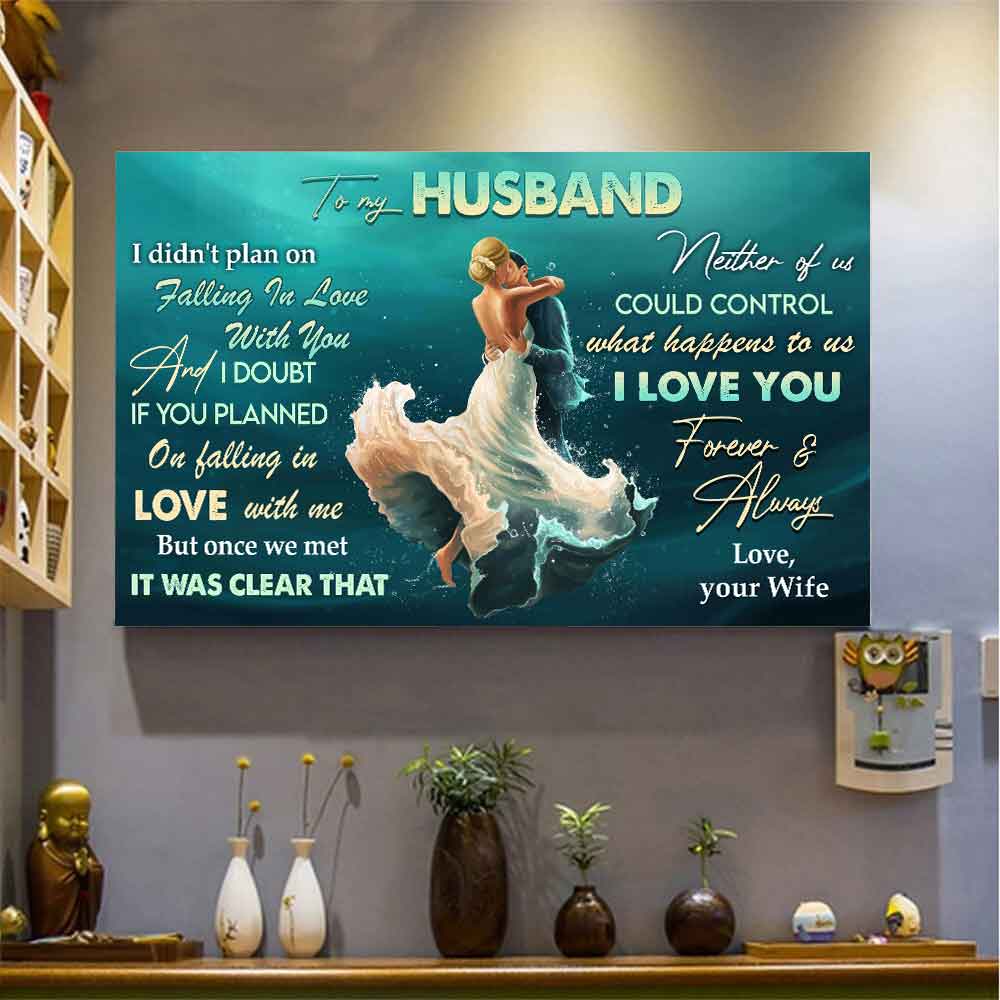 Couple Wife To My Husband Poster I Didn’t Plan On Falling In Love With You – Valentine’s Day Gifts – Valentine Gift For Husband – Poster Valentine For Husband