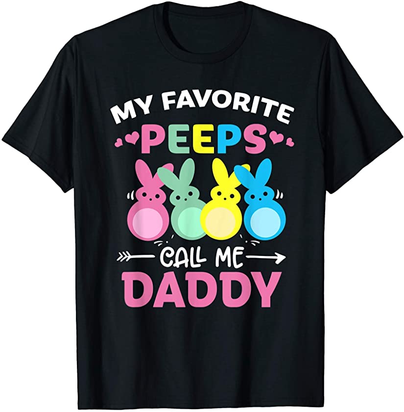 Mens My Favorite Peeps Call Me Daddy Bunny Funny easter day T-Shirt