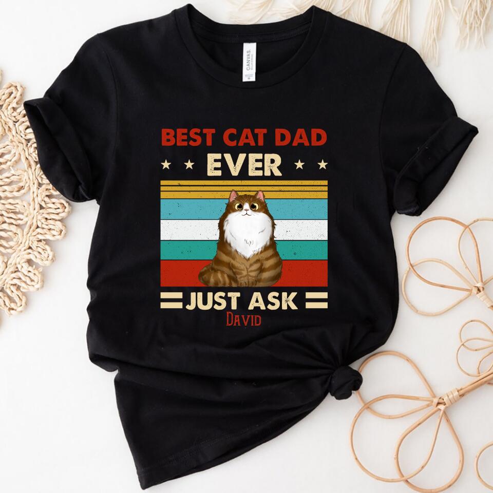 Personalized Best Cat Dad Ever Just Ask Women Shirt – Trending Personalized