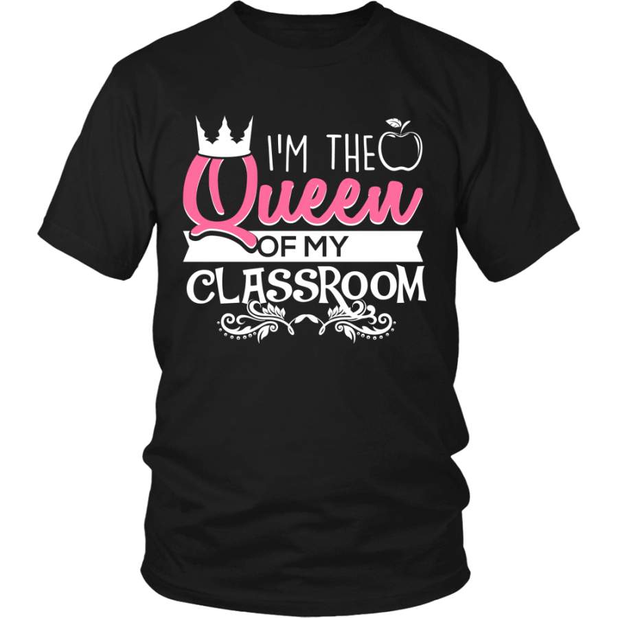 I’m The Queen Of My Classroom Shirt