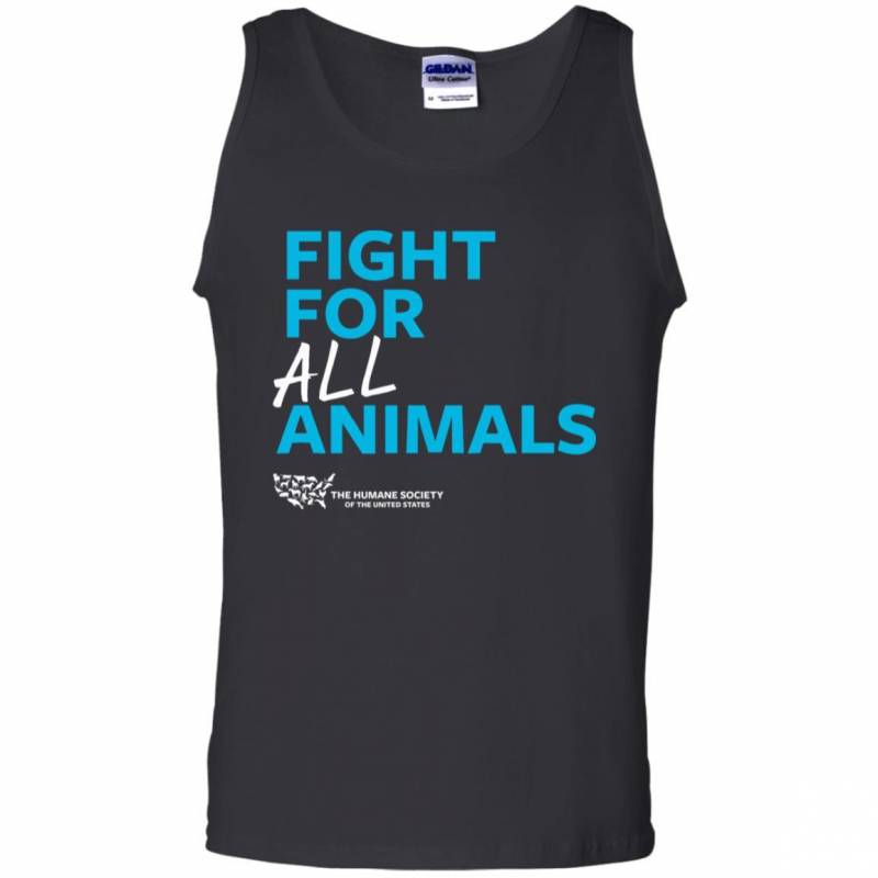 The Humane Society Of The United States Fight For All Animals Tank Top