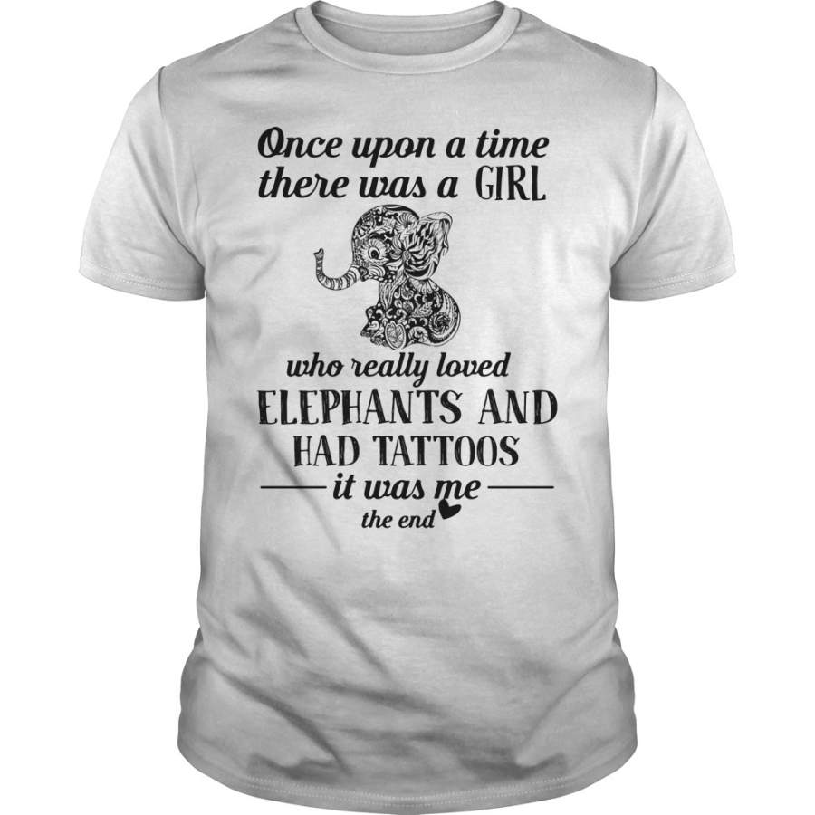 Once upon a time there was a girl who really loved elephants T-Shirt