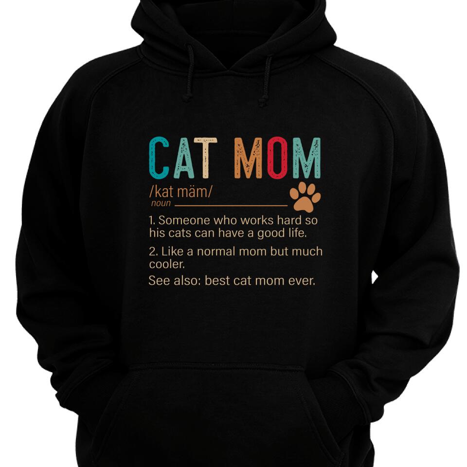 Cat Mom Definition Funny Meaning Cat Lover Mother Gift Hoodie – Trending Personalized