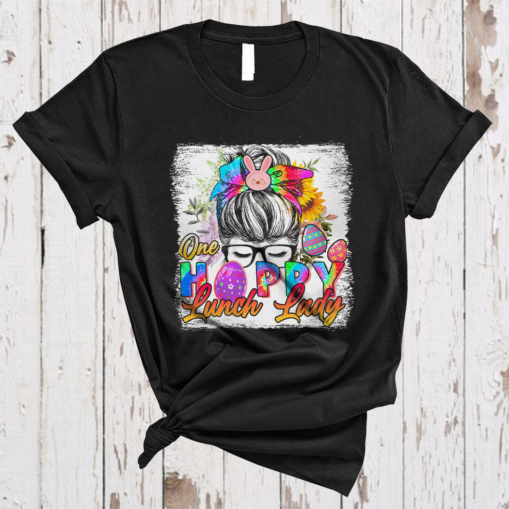 One Hoppy Lunch Lady Funny Cool Easter Day Egg Tie Dye Messy Hair Bunny Lover Family Gifts T-Shirt