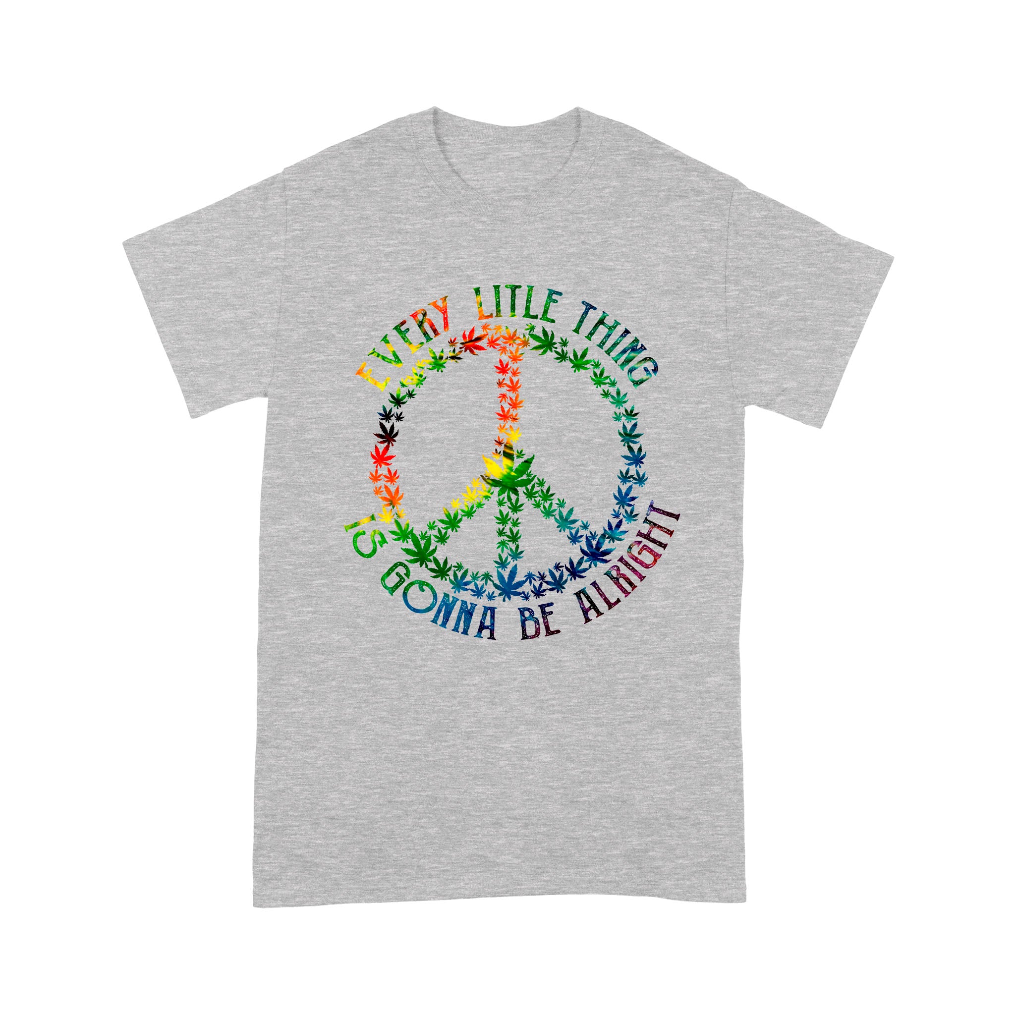 Every Litle Thing Is Gonna Be Alright Gitf Funny Shirt Hippie Weed – Standard T-shirt