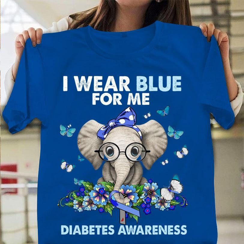 I Wear Blue For Me, Elephant Diabetes Awareness Support Shirt