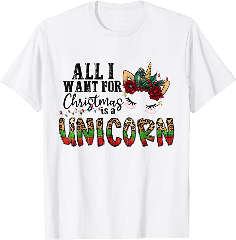 All I Want For Christmas Is A Unicorn Merry Xmas Leopard T-Shirt