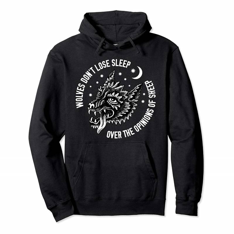 Wolves Don’t Lose Sleep Over The Opinions Of Sheep Hoodie