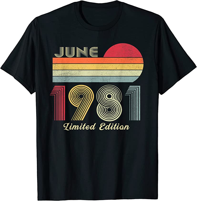 Vintage June 1981 40th Birthday Limited Edition 40 Years Old T-Shirt