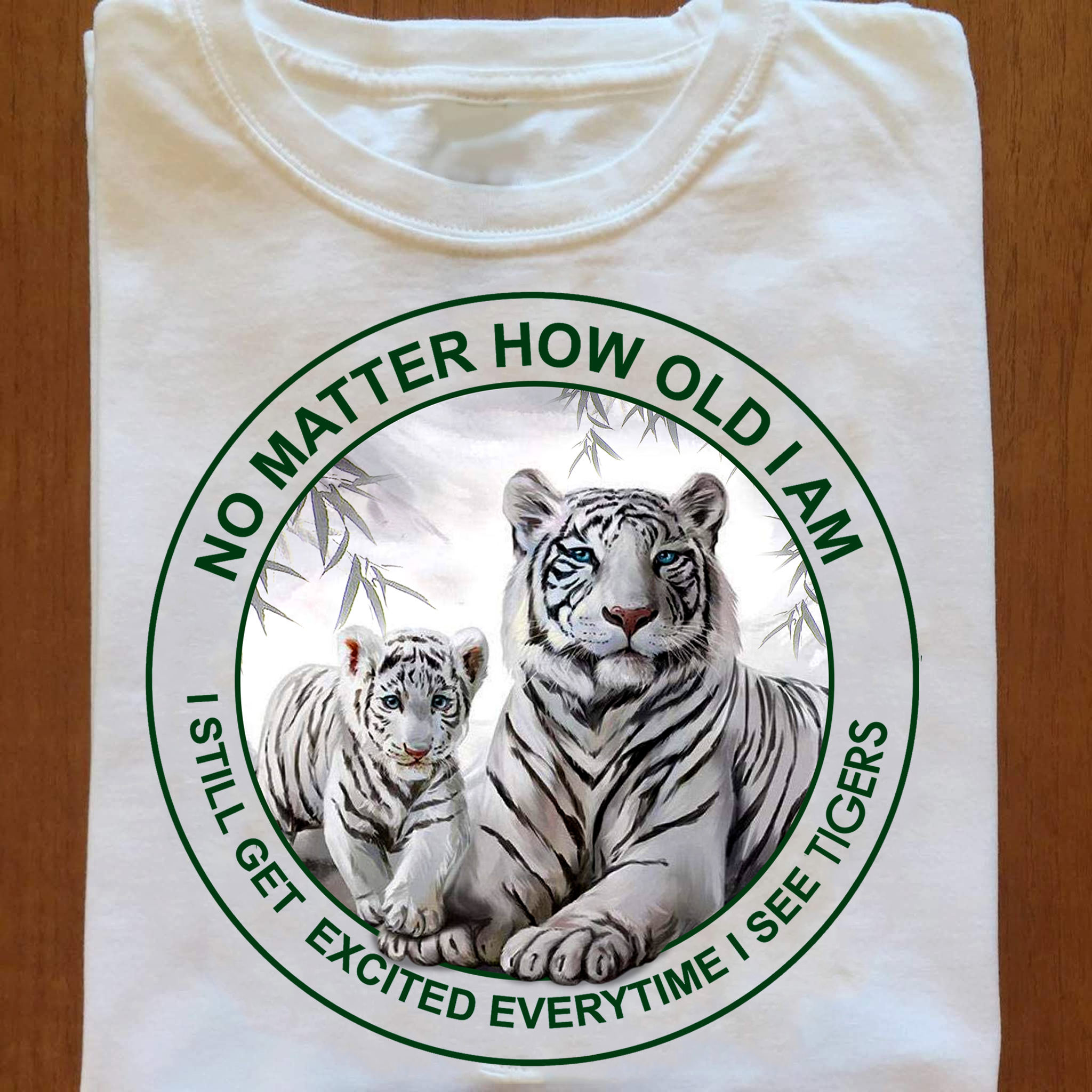 Tiger No Matter How Old Am I T-Shirt