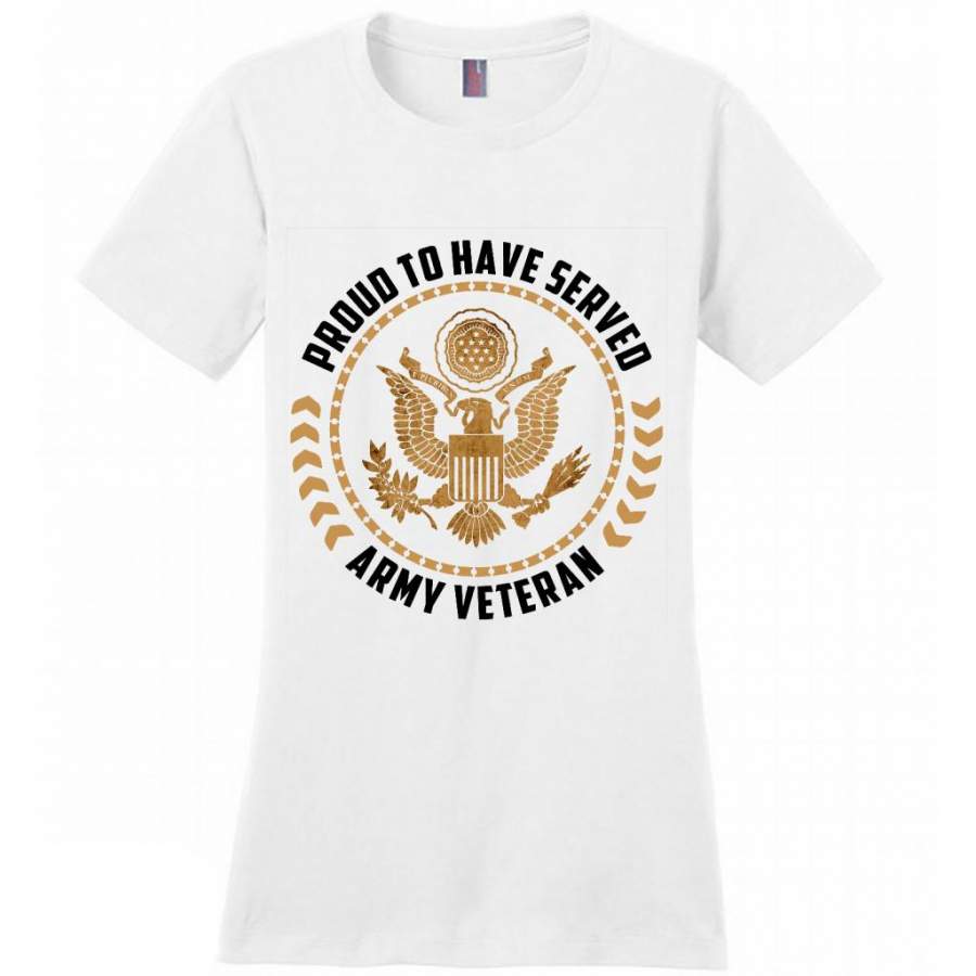 Proud To Have Served Army Veteran W – District Made Women Shirt
