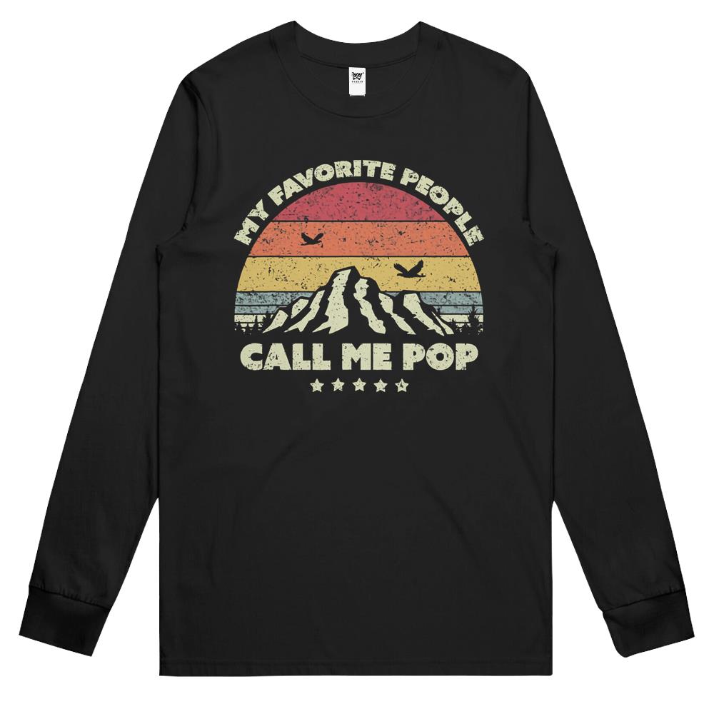 Dad Gift. My Favorite People Call Me Pop- Retro Long Sleeve T Shirts