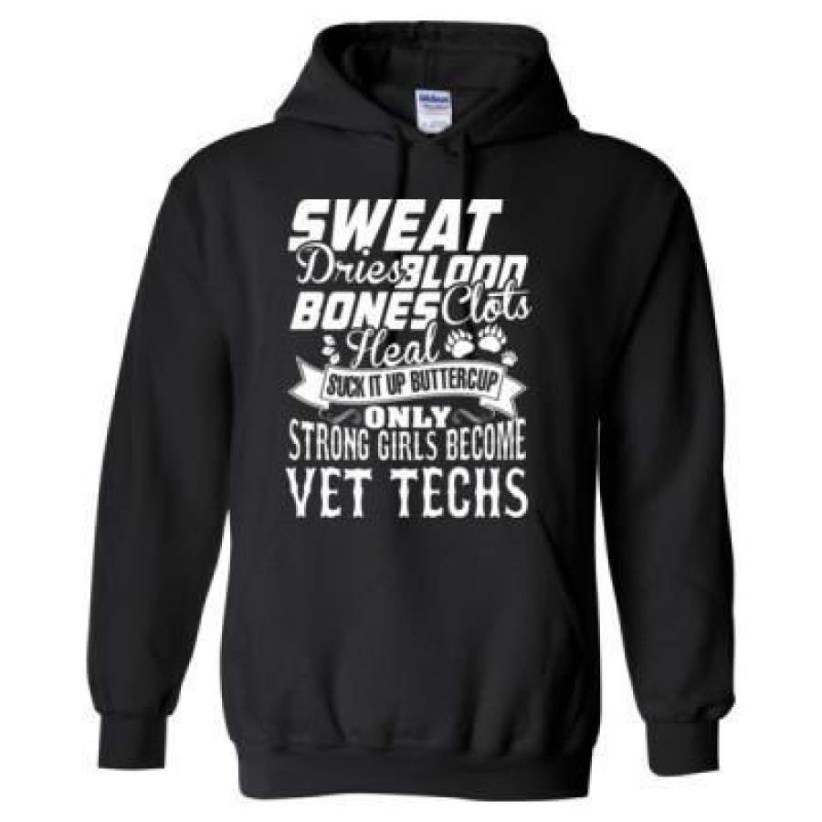 AGR Sweat Dries Blood Bones Clots Heal Suck It Up Buttercup Only Strong Girls Become VET Techs – Heavy Blend™ Hooded Sweatshirt