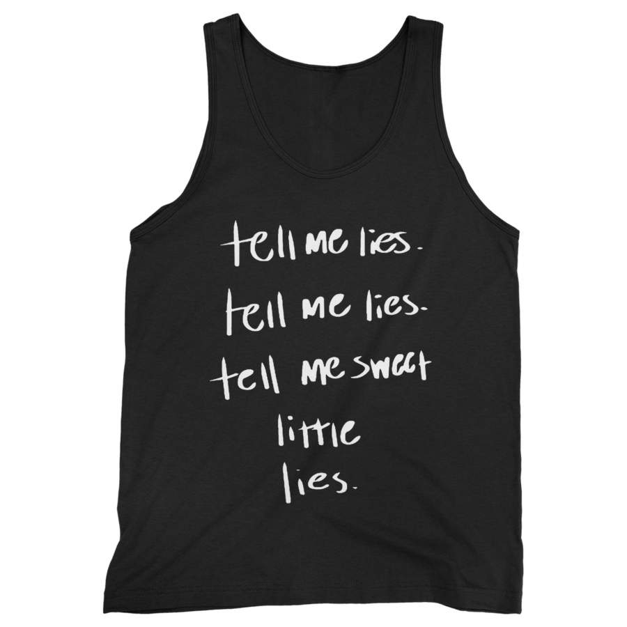 Tell Me Lies Tell Me Sweet Little Lies Man’s Tank Top