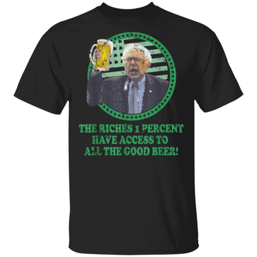 Access To All The Good Beer Bernie Socialist Beer TShirt