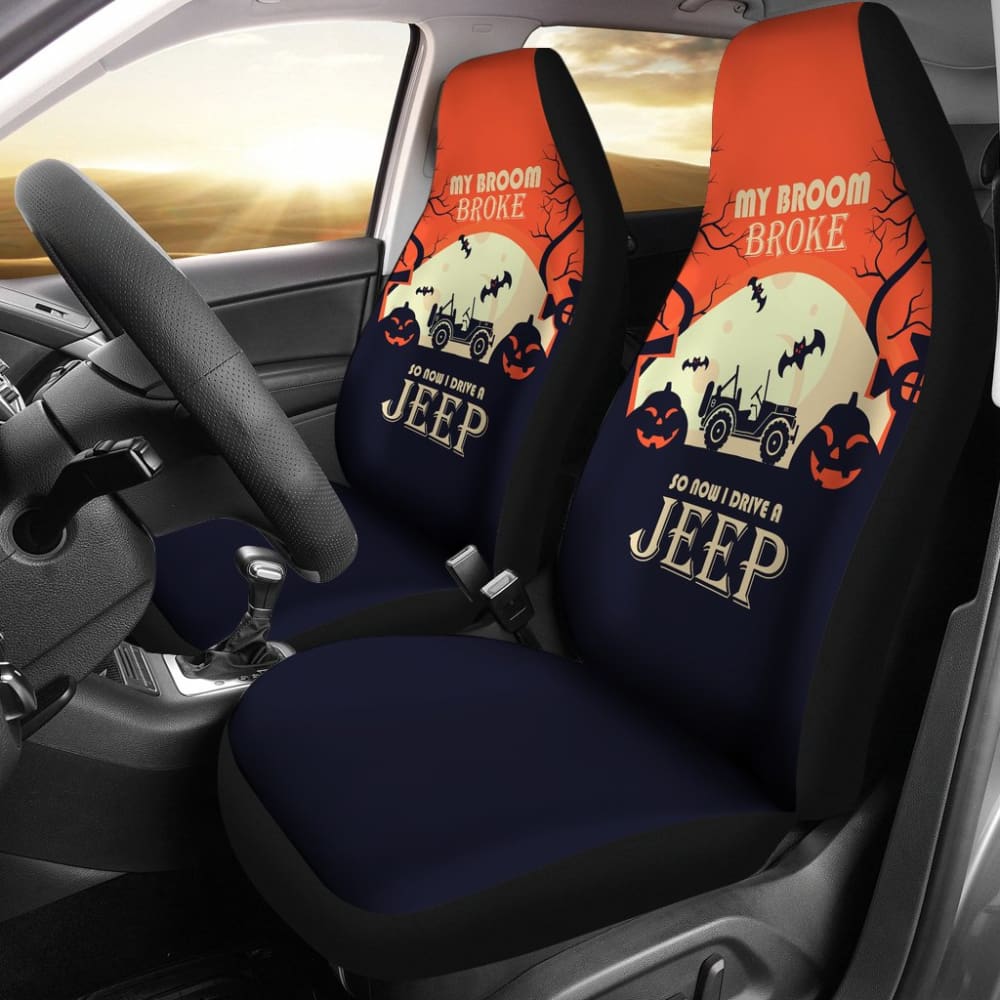 My Broom Broke So Now I Drive A Jeep Car Seat Covers 211110