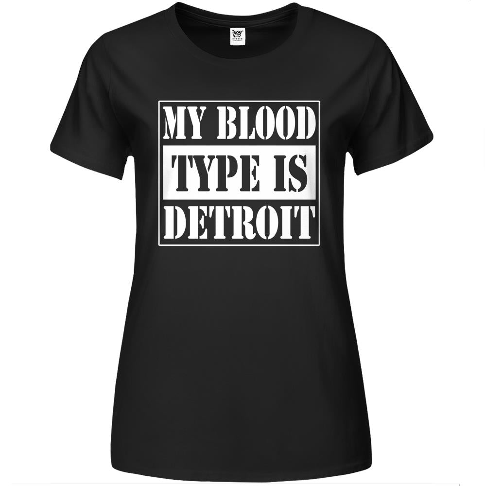 My Blood Type Is Detroit Premium Womens Tshirts