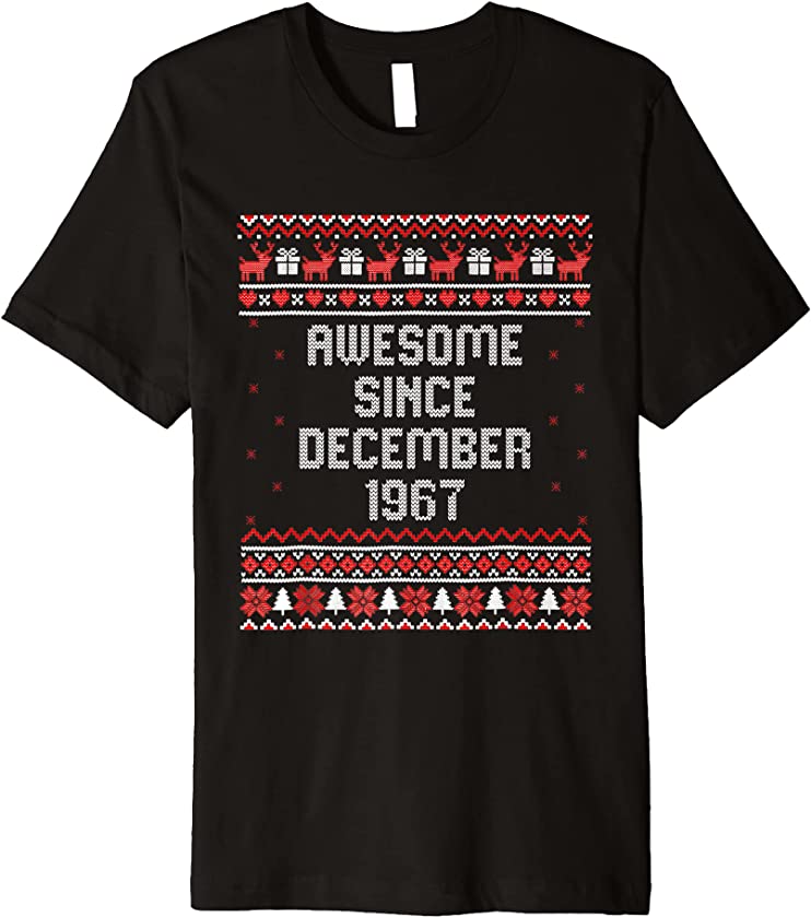 Awesome Since December 1967 55th Birthday Ugly Christmas Premium T-Shirt