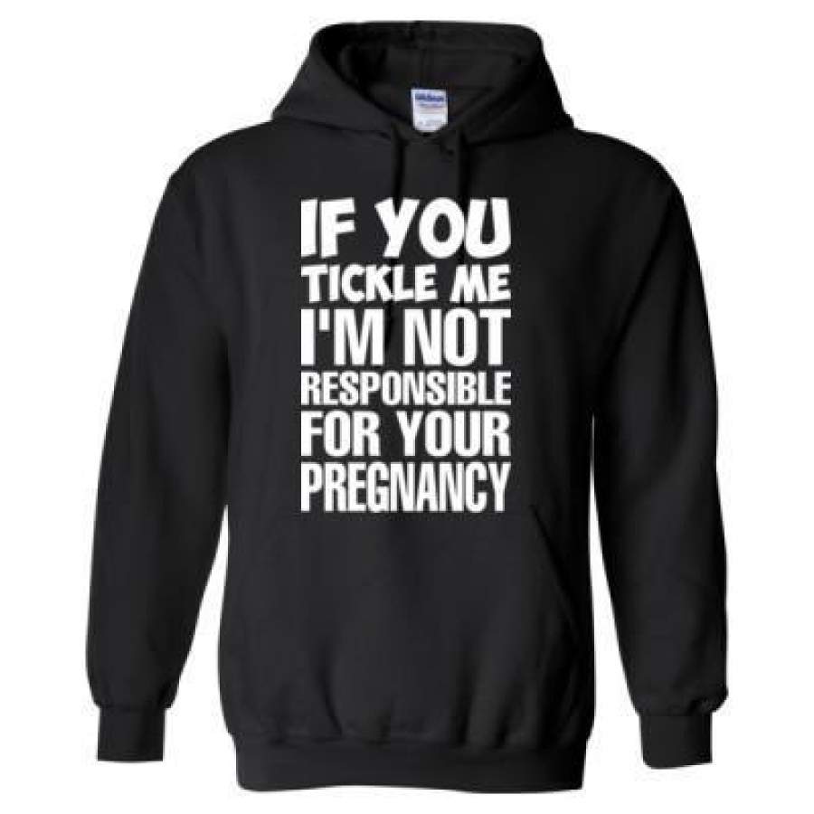 AGR If You Tickle Me I Am Not Responsible For Your Pregnancy – Heavy Blend™ Hooded Sweatshirt