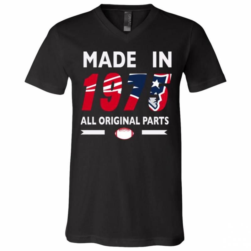 Birthday Gift New England Patriots Made in 1975 All Original Parts Shirts Hoodie V-Neck tank Top