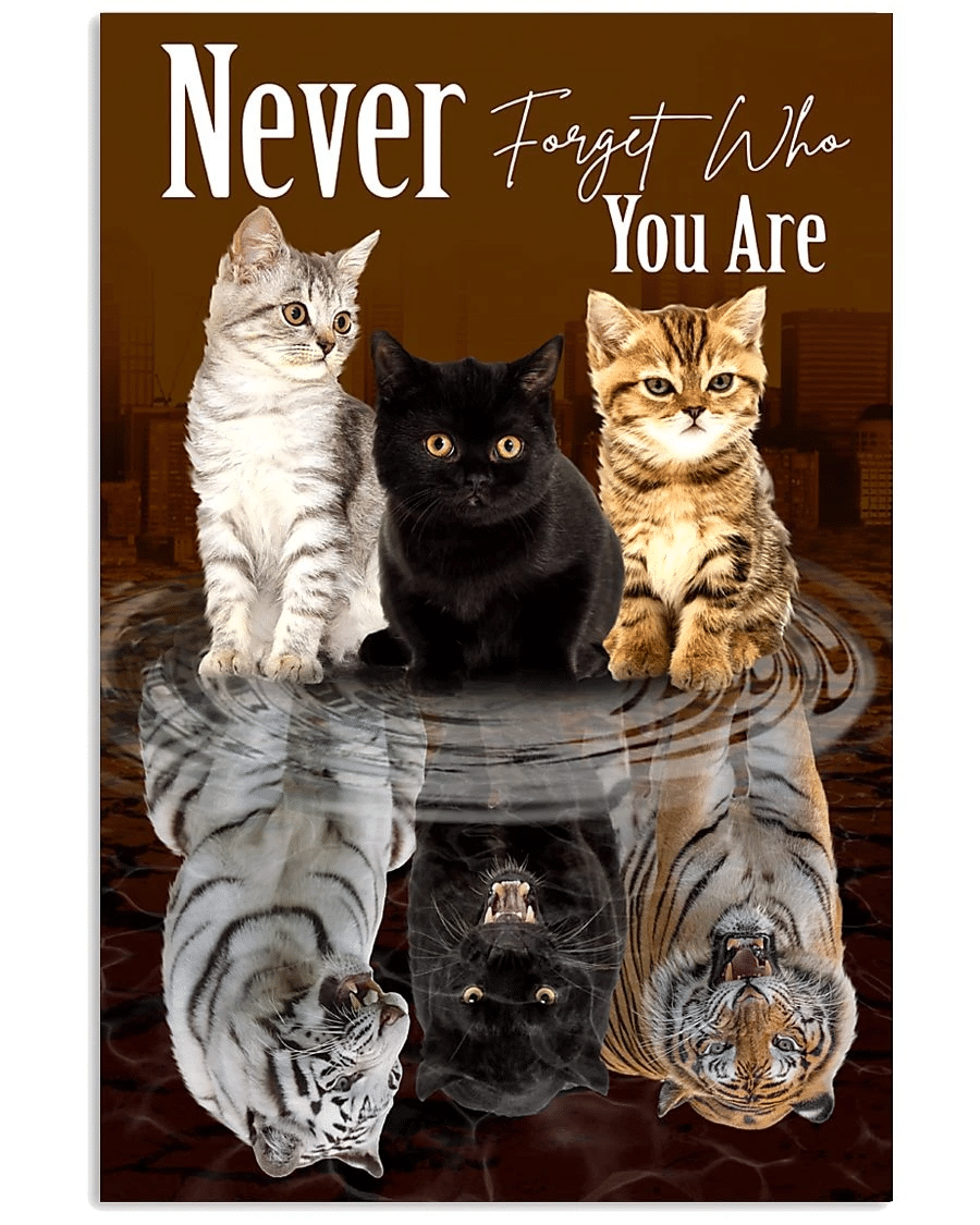 Cat Tiger Reflection Poster Canvas – Never Forget Who You Are Vintage Home Decor Wall Art Evg81639