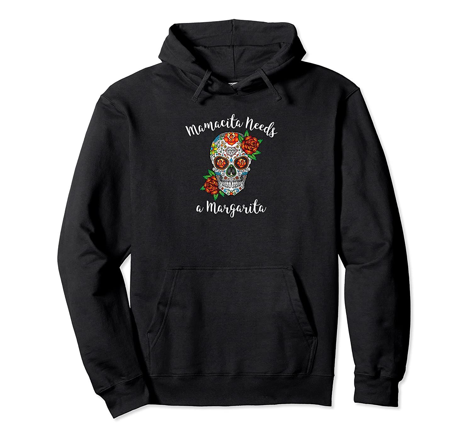 Womens Mamacita Needs A Margarita Shirt Cinco De Mayo Sugar Skull Pullover Hoodie, T-Shirt, Sweatshirt