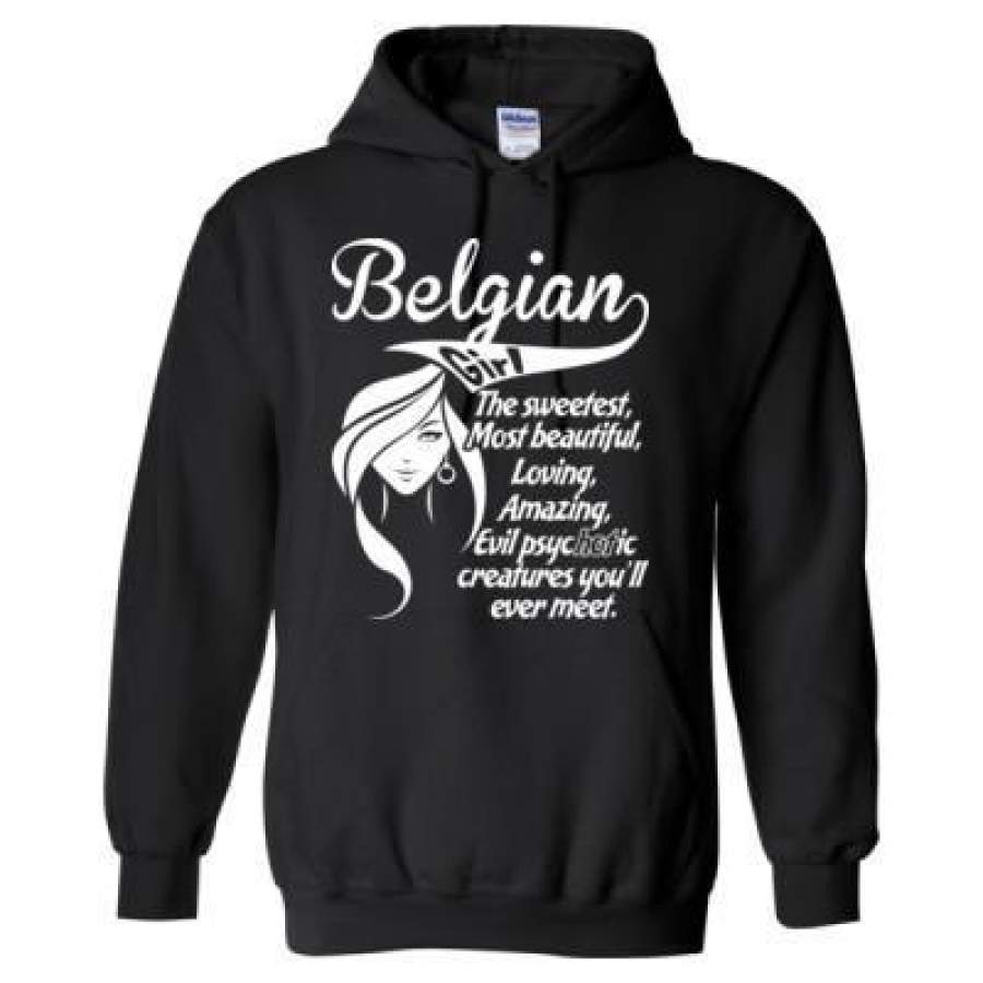 AGR Belgian Girl The Sweetest Most Beautiful Loving Amazing Evil Psychotic Creatures You Will Ever Meet – Heavy Blend™ Hooded Sweatshirt