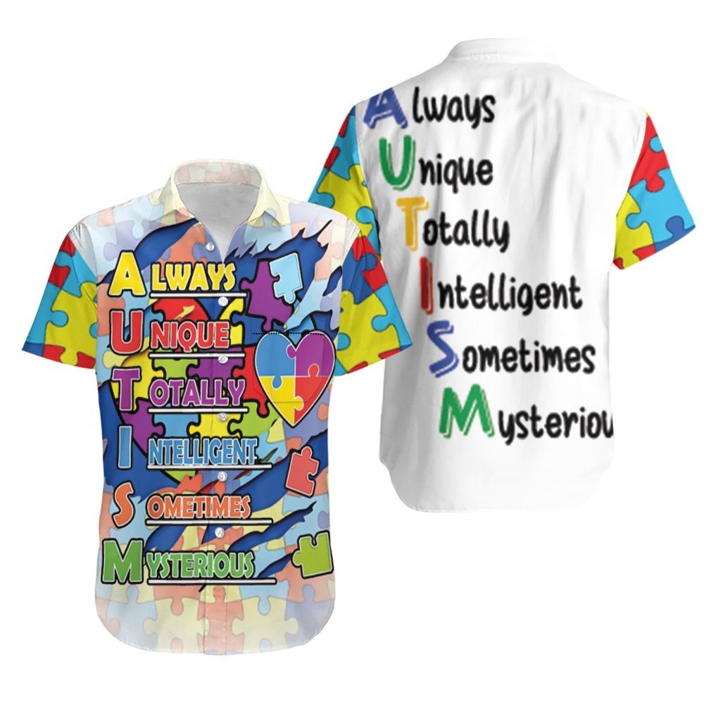 Always Unique Totally Intelligent Sometimes Mysterious Puzzle Heart Autism Support Hawaii Shirt Ha86692