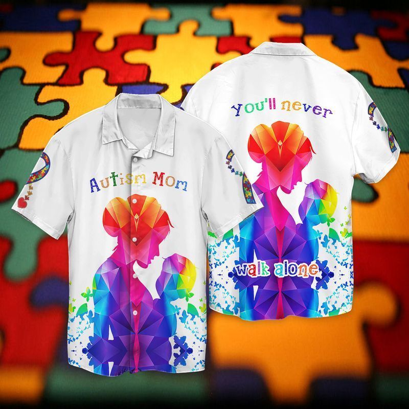 Autism Awareness Mom Walk Alone Hawaii Shirts For Men Women Ha35778