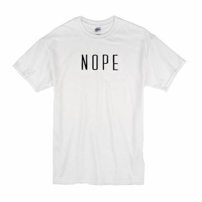 Nope T-Shirt