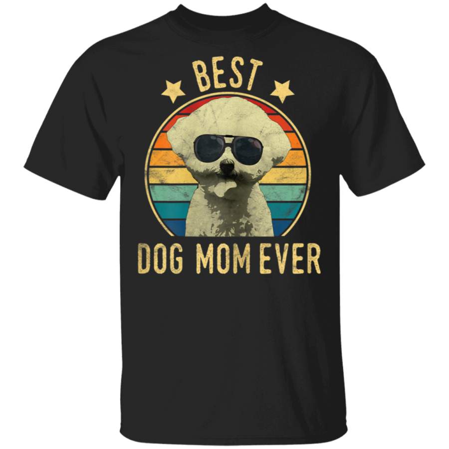 Womens Best Dog Mom Ever Bichon Frise Mother’s Day Gift T-Shirt