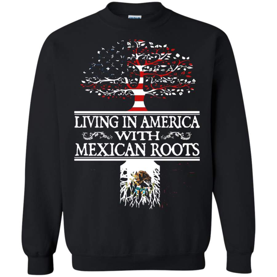 AGR Living In America With Mexican Roots Sweatshirt