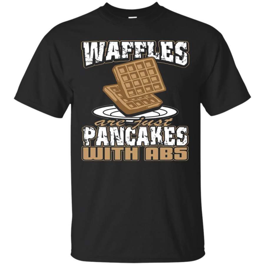 AGR Waffles Are Just Like Pancakes With Abs Funny Gym Tshirt Jaq T-shirt