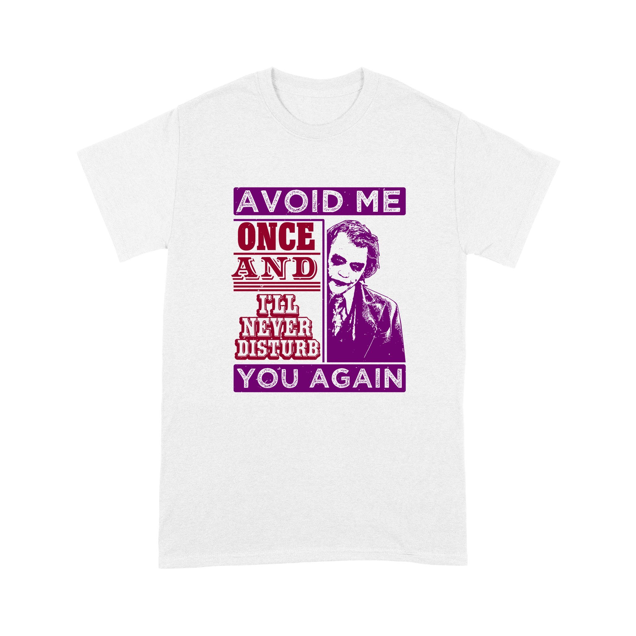 Cool Men’s Graphic T-Shirts, Personalized Father’s Day Gift For Husband, Avoid Me Once And I’ll Never Disturb You Again Standard T-Shirt