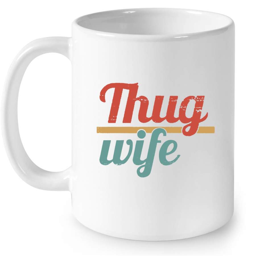 Thug Wife, Classic Vintage Retro – Full-Wrap Coffee White Mug