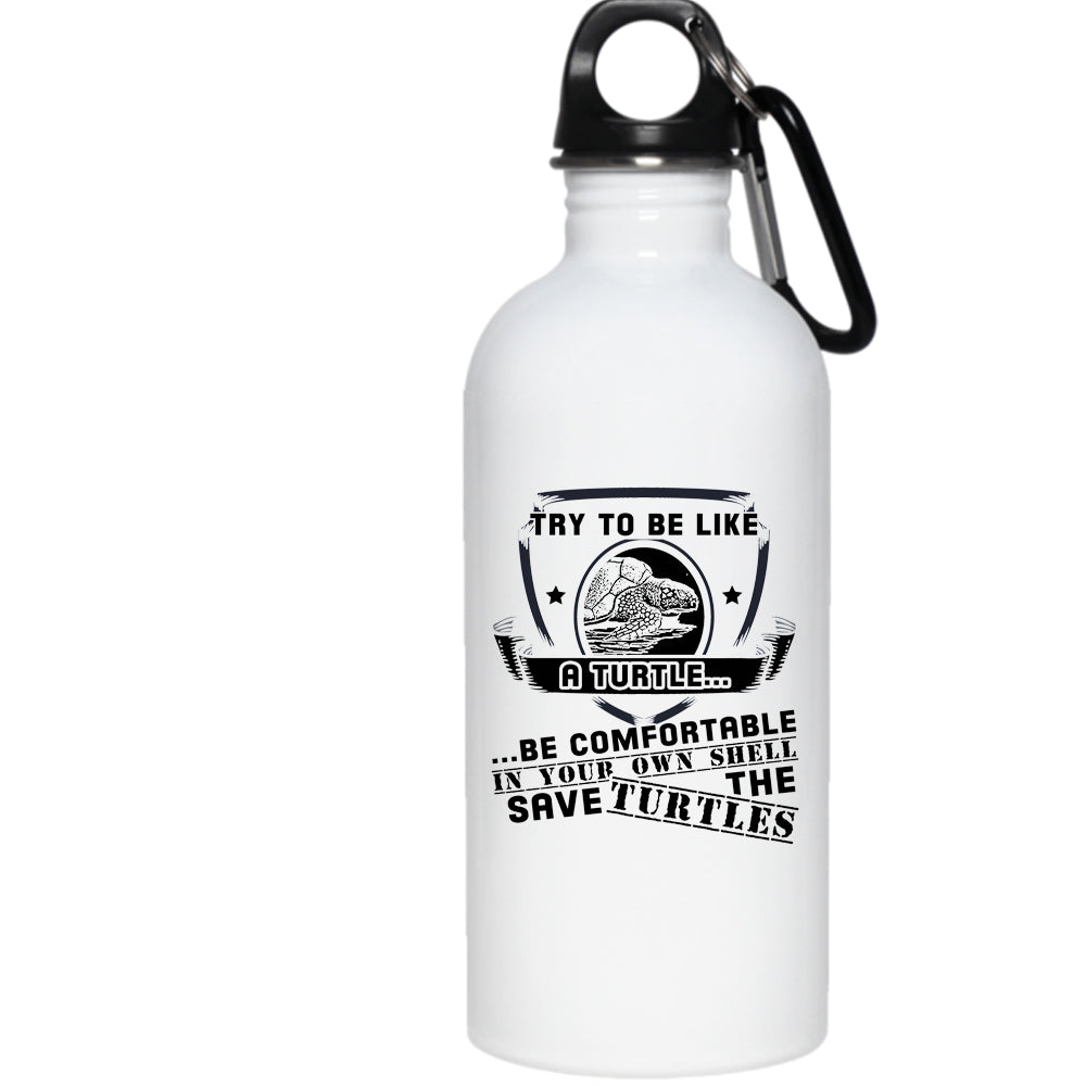 Try To Be Like A Turtle 20 Oz Stainless Steel Bottle,Cute Animals Outdoor Sports Water Bottle