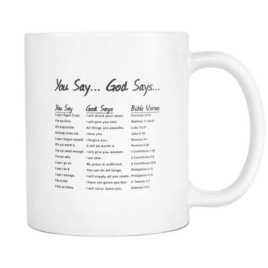 You say God says and Bible verses coffee mug