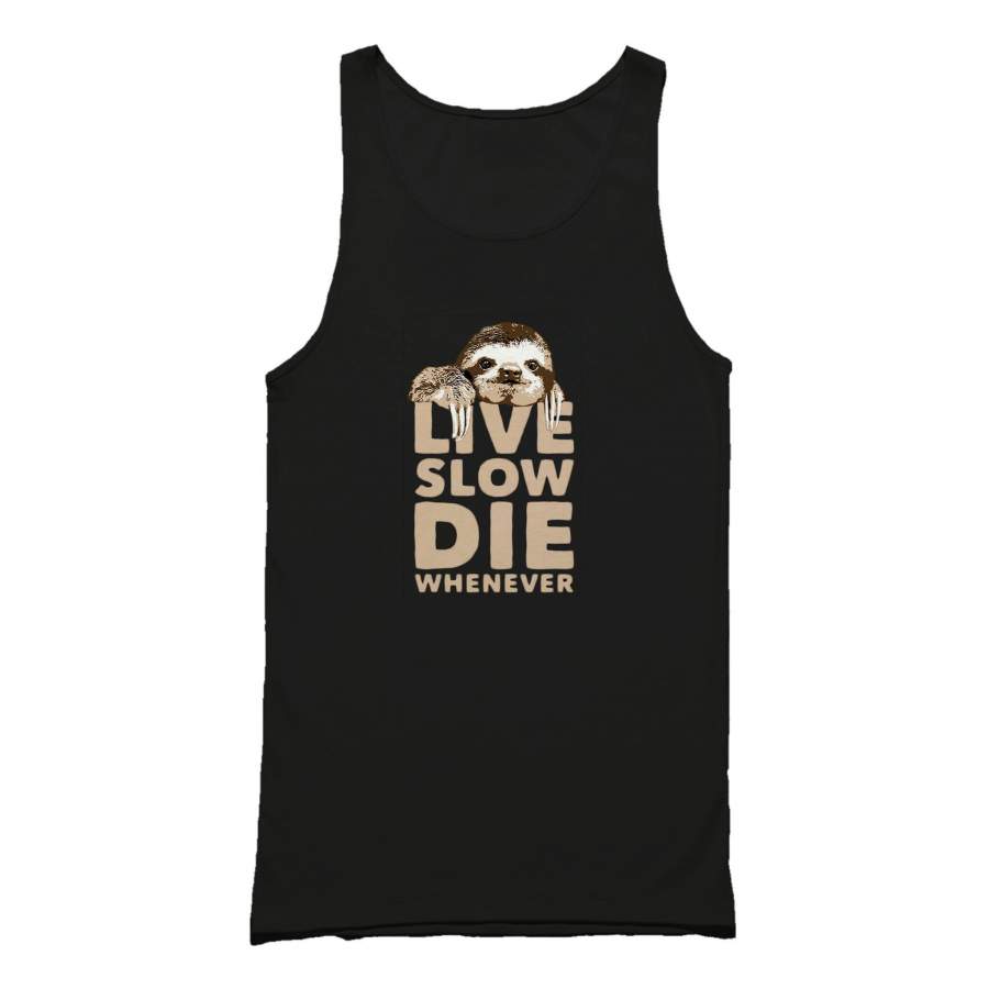 Sloth Live Slow Die Whenever Funny Animal Novelty Tank Top