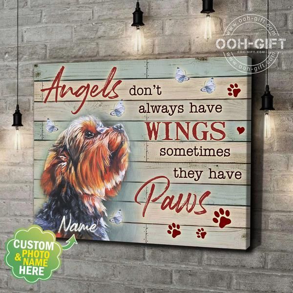 Yorkie Angels Dont Always Have Wings Sometimes They Have Paws Personalized Animal Poster poster canvas